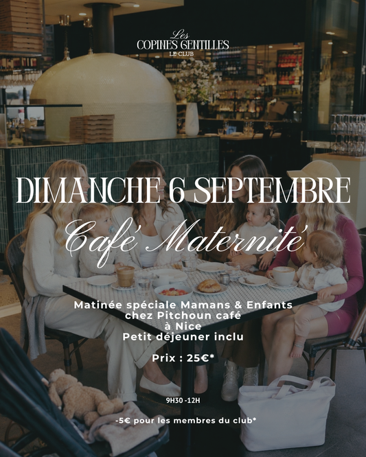 DIMANCHE 6 SEPTEMBRE - CAFÉ MATERNITÉ — Mamans & baby 25€