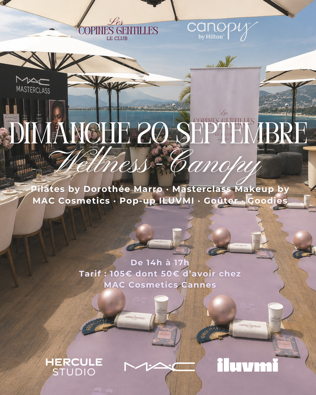 DIMANCHE 20 SEPTEMBRE -WELLNESS DAY (M.A.C & iLUVMI) — CANOPY CANNES