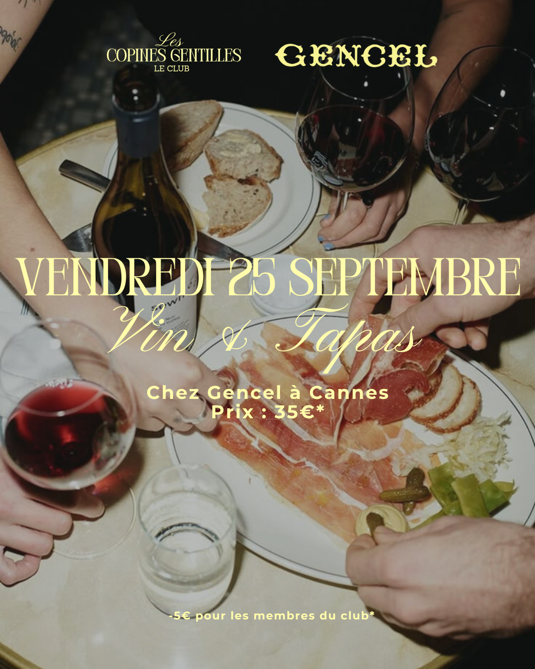VENDREDI 25 SEPTEMBREVIN & TAPAS — GENCEL CANNES 35€